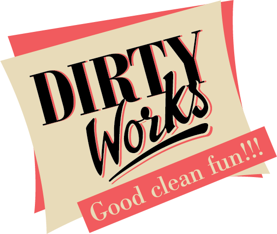 Dirty Works